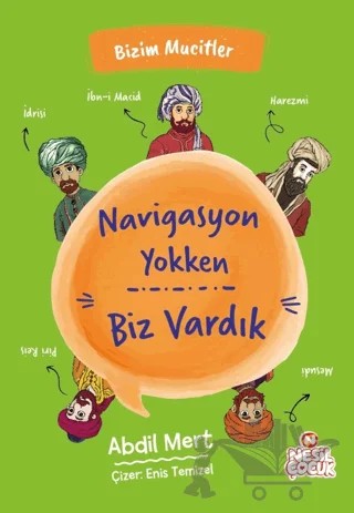 Navigasyon Yokken Biz Vardık – Abdil Mert – Nesil Çocuk Yayınları kitap kapağı