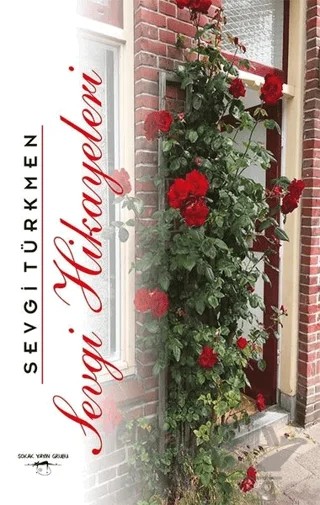Sevgi Hikayeleri – Sevgi Türkmen – Sokak Kitapları Yayınları kitap kapağı