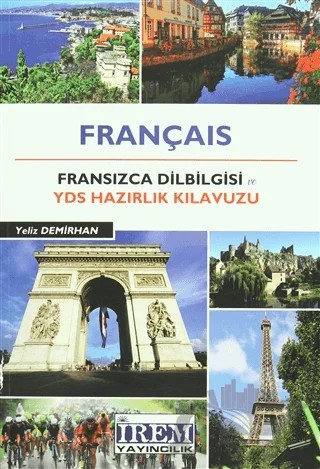 Français - Fransızca Dil Bilgisi ve YDS Hazırlık Kılavuzu – Yeliz Demirhan – İrem Yayıncılık kitap kapağı
