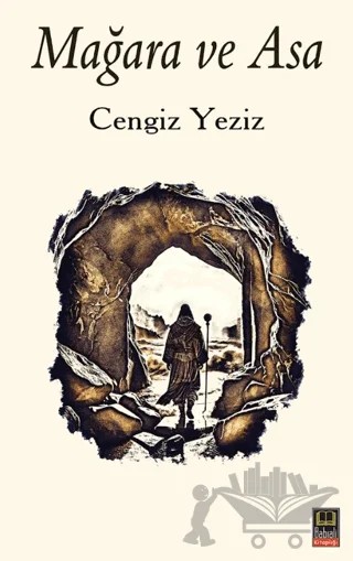 Mağara ve Asa – Cengiz Yeziz – Babıali Kitaplığı kitap kapağı