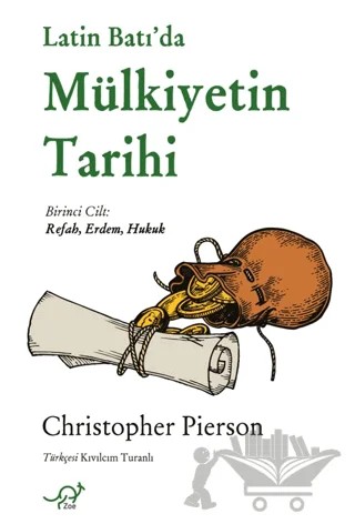 Latin Batı’da Mülkiyetin Tarihi – Christopher Pierson – Zoe Kitap kitap kapağı