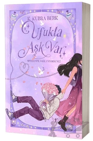 Operatöre Bağlanıyorsunuz 3 - Özel Baskı – K. Kübra Berk – Artemis Yayınları kitap kapağı