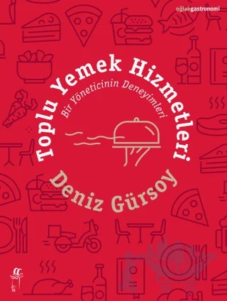 Toplu Yemek Hizmetleri – Deniz Gürsoy – Oğlak Yayıncılık kitap kapağı