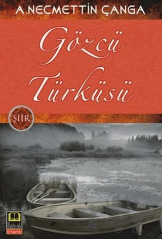 Gözcü Türküsü – Necmettin Çanga – Babıali Kitaplığı kitap kapağı