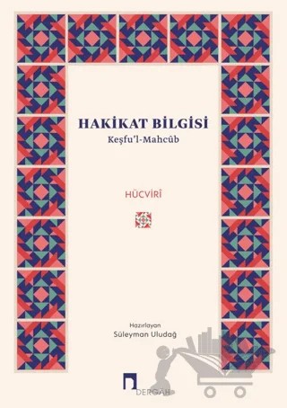 Hakikat Bilgisi - Keşfu’l-Mahcub – Hücviri – Dergah Yayınları kitap kapağı