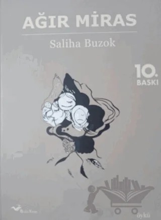 Ağır Miras – Saliha Buzok – Başka Yerler Yayınları kitap kapağı