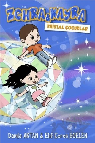 Zehra ve Kayra Kristal Çocuklar – Damla Aktan, Elif Ceren Boelen – Postiga Yayınları kitap kapağı