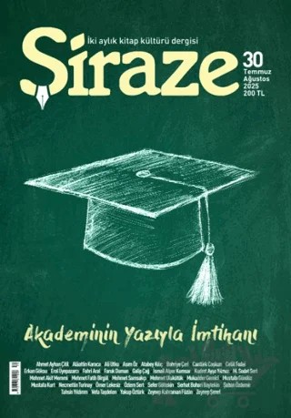 Şiraze Dergisi Sayı: 30 Temmuz - Ağustos 2025 – Şiraze Dergisi Yayınları kitap kapağı