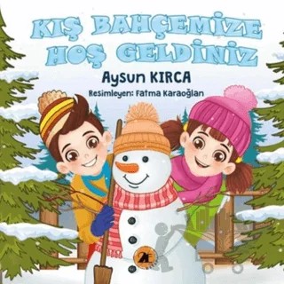 Kış Bahçemize Hoş Geldiniz – Aysun Kırca – 2E Kitap kitap kapağı