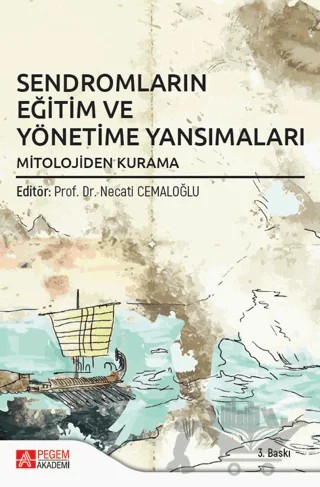 Sendromların Eğitim ve Yönetime Yansımaları Mitolojiden Kurama – Kolektif – Pegem Akademi Yayıncılık kitap kapağı