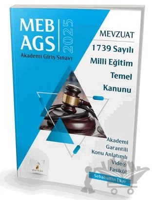 MEB - AGS Mevzuat Bilgisi 1739 Sayılı Milli Eğitim Temel Kanunu Konu Anlatımlı Video Fasikül9786255516107 – Sebahattin Eker – Pelikan Tıp Teknik Yayıncılık kitap kapağı