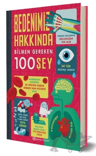 Bedenimiz Hakkında Bilmen Gereken 100 Şey – Alex Frith, Minna Lacey, Jonathan Melmoth, Matthew Oldham – Epsilon Yayınevi kitap kapağı