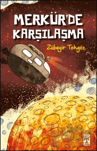 Merkürde Karşılaşma – Zübeyir Tokgöz – İlk Genç Timaş kitap kapağı