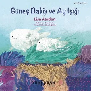 Güneş Balığı ve Ay Işığı – Lisa Aarden – Yeni İnsan Yayınevi kitap kapağı