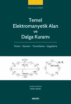 Temel Elektromanyetik Alan ve Dalga Kuramı Tanım – Kavram – Yorumlama – Uygulama – Cem Civelek – Seçkin Yayıncılık kitap kapağı