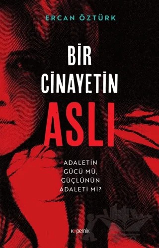 Bir Cinayetin Aslı – Ercan Öztürk – Kopernik Kitap kitap kapağı