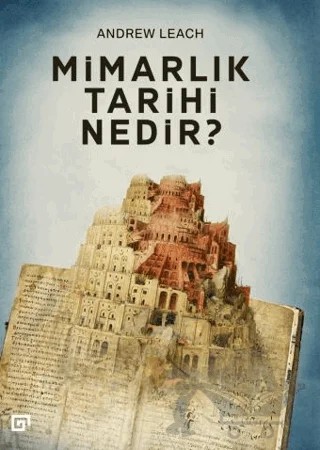 Mimarlık Tarihi Nedir? – Andrew Leach – Koç Üniversitesi Yayınları kitap kapağı