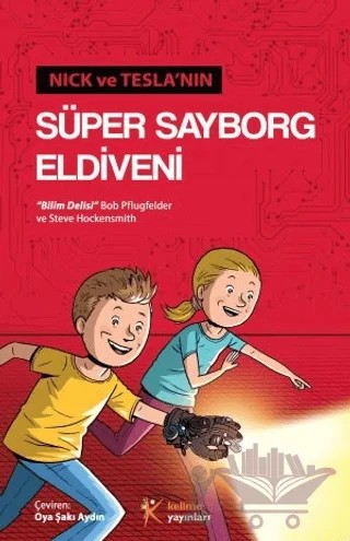 Nick ve Tesla'nın Süper Sayborg Eldiveni – Steve Hockensmith, Bob Pflugfelder – Kelime Yayınları kitap kapağı