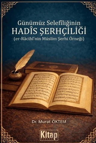 Günümüz Selefiliğinin Hadis Şerhçiliği – Murat Öktem – Kitap Dünyası Yayınları kitap kapağı