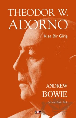 Theodor W. Adorno – Andrew Bowie – Say Yayınları kitap kapağı