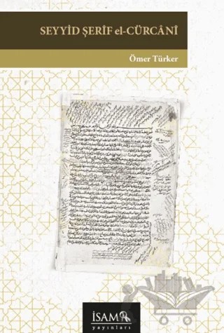 Seyyid Şerif El Cürcani – Ömer Türker – İsam Yayınları kitap kapağı