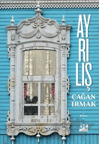 Ayrılış – Çağan Irmak – Doğan Kitap kitap kapağı