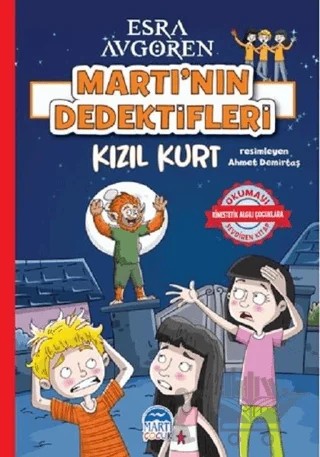 Martı’nın Dedektifleri - Kızıl Kurt – Esra Avgören – Martı Çocuk Yayınları kitap kapağı
