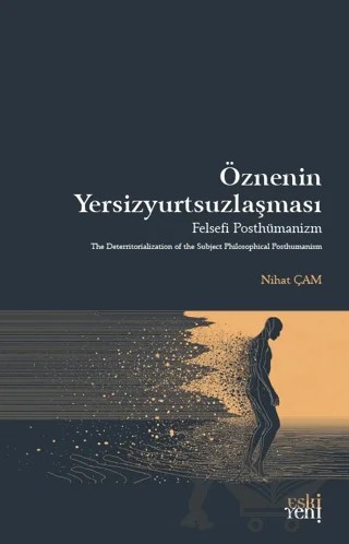 Öznenin Yersizyurtsuzlaşması – Nihat Çam – Eski Yeni Yayınları kitap kapağı