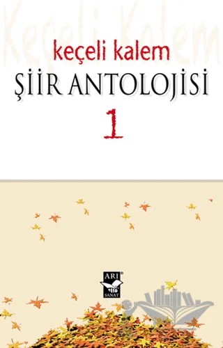 Keçeli Kalem Şiir Antolojisi - 1 – Kolektif – Arı Sanat Yayınevi kitap kapağı