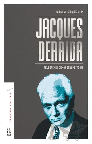 Jacques Derrida – Kasım Küçükalp – Ketebe Yayınları kitap kapağı
