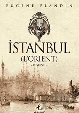 İstanbul (L'orient) – Eugene Flandin – Profil Kitap kitap kapağı