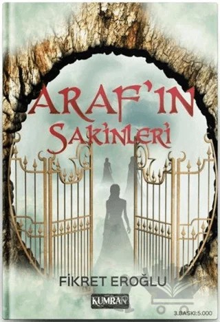Araf'ın Sakinleri – Fikret Eroğlu – Kumran Yayınları kitap kapağı