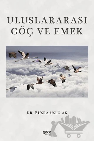 Uluslararası Göç ve Emek – Büşra Uslu Ak – Gece Kitaplığı kitap kapağı