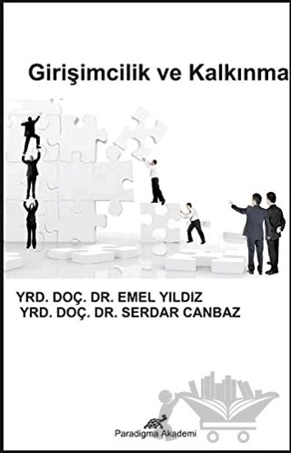 Girişimcilik ve Kalkınma – Emel Yıldız, Serdar Canbaz – Paradigma Akademi Yayınları kitap kapağı