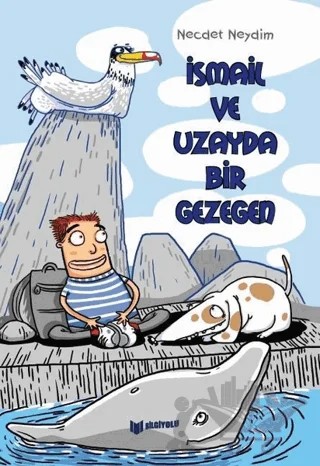 İsmail ve Uzayda Bir Gezegen – Necdet Neydim – Bilgiyolu Kültür Yayınları kitap kapağı