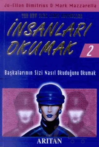 İnsanları Okumak 2 Başkalarının Sizi Nasıl Okuduğunu Okumak – Jo-Ellan Dimitrius – Arıtan Yayınevi kitap kapağı