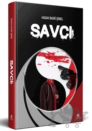 Savcı – Hasan Basri Şenel – 44 Yayınları kitap kapağı
