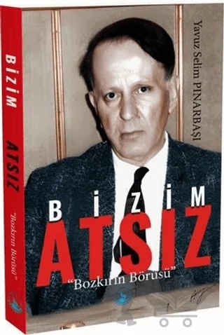 Bizim Atsız – Yavuz Selim Pınarbaşı – Ergenekon kitap kapağı