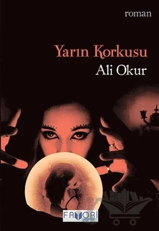 Yarın Korkusu – Ali Okur – Favori Yayınları kitap kapağı