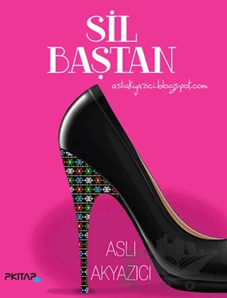 Sil Baştan – Aslı Akyazıcı – P Kitap Yayıncılık kitap kapağı