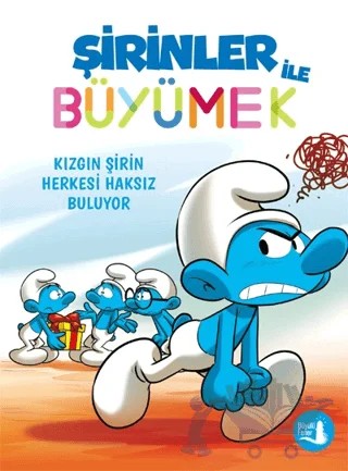 Şirinler ile Büyümek 5 - Kızgın Şirin Herkesi Haksız Buluyor – Kolektif – Büyülü Fener Yayınları kitap kapağı