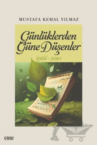 Günlüklerden Güne Düşenler 1966-2010 – Mustafa Kemal Yılmaz – Çizgi Kitabevi Yayınları kitap kapağı