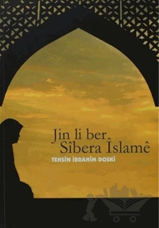 Jin li Ber Sibera Islame – Tehsin İbrahim Doski – Nubihar Yayınları kitap kapağı