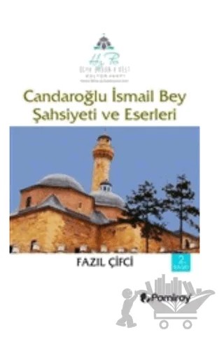 Candaroğlu İsmail Bey Şahsiyeti ve Eserleri – Fazıl Çifçi – Pamiray Yayınları kitap kapağı