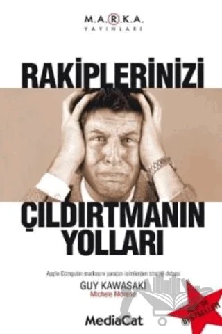 Rakiplerinizi "Çıldırtmanın" Yolları – Guy Kawasaki – MediaCat Kitapları kitap kapağı