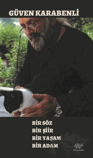 Bir Söz Bir Şiir Bir Yaşam Bir Adam – Güven Karabenli – Ürün Yayınları kitap kapağı