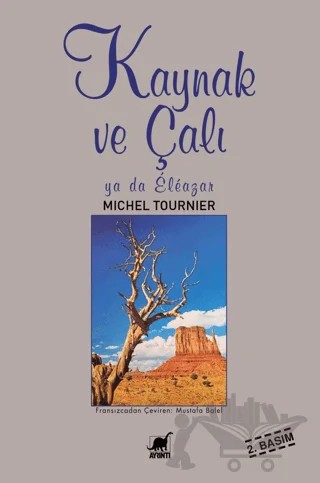 Kaynak ve Çalı ya da Eleazar – Michel Tournier – Ayrıntı Yayınları kitap kapağı