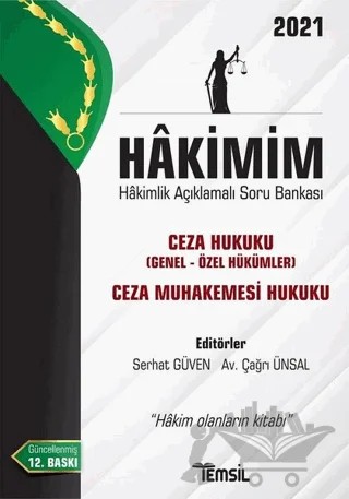 Hakimim Ceza Hukuku (Genel Hükümler- Özel Hükümler) Ceza Muhakemesi Hukuku Hakimlik Açıklamalı Soru Bankası 2021 – Çağrı Ünsal, Serhat Güven – Temsil Kitap kitap kapağı