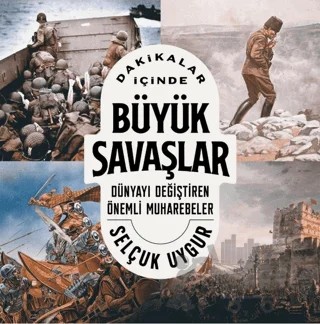 Dakikalar İçinde Büyük Savaşlar – Selçuk Uygur – Kronik Kitap kitap kapağı