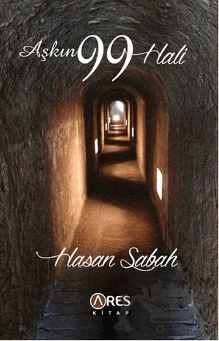 Aşkın 99 Hali – Hasan Sabah – Ares Yayınları kitap kapağı